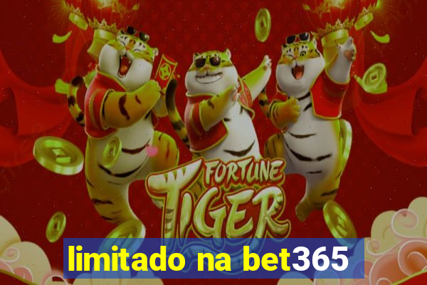 limitado na bet365